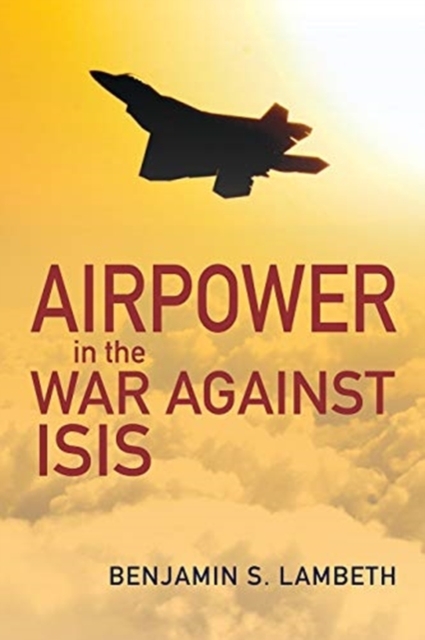Airpower in the War against ISIS