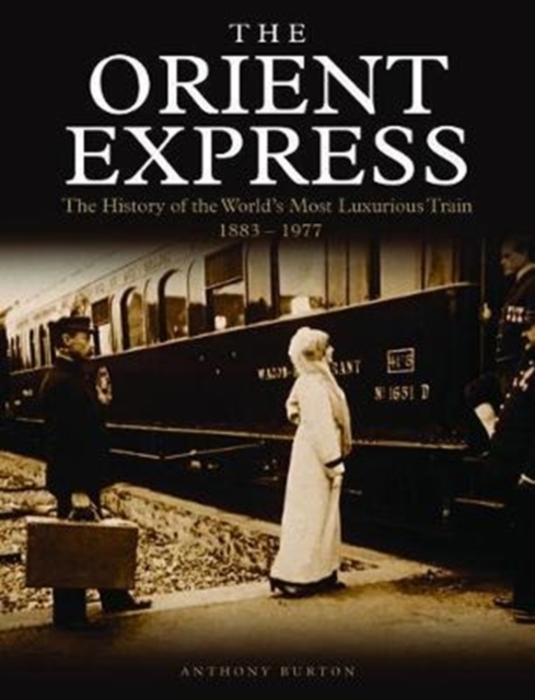 The Orient Express - Anthony Burton