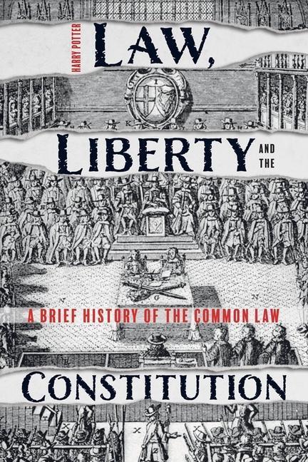 Law, Liberty and the Constitution
