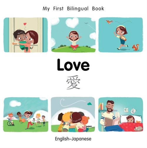 My First Bilingual Book-Love (English-Japanese)