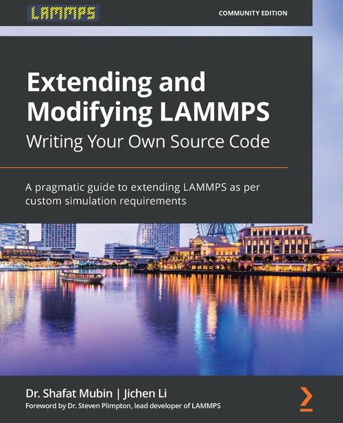 Extending and Modifying LAMMPS Writing Your Own Source Code - Dr. Shafat Mubin, Dr. Steven Plimpton, Jichen Li