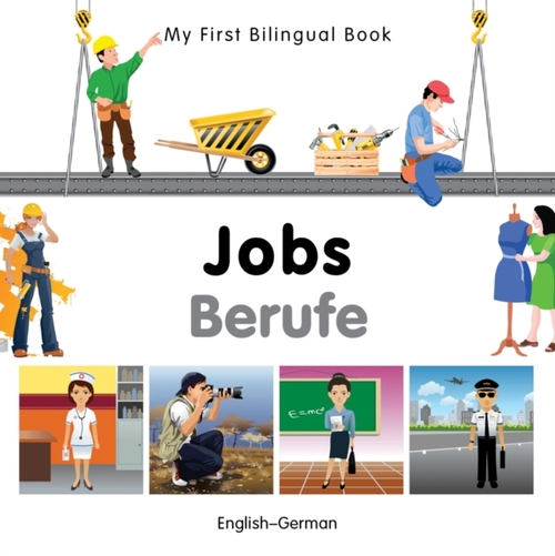 My First Bilingual Book - Jobs: English-german