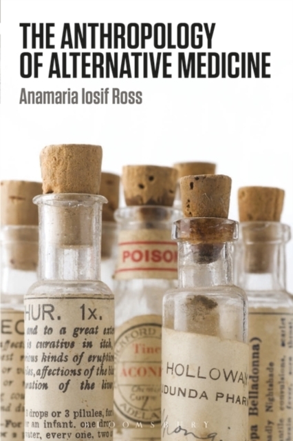 The Anthropology of Alternative Medicine - Anamaria Iosif Ross