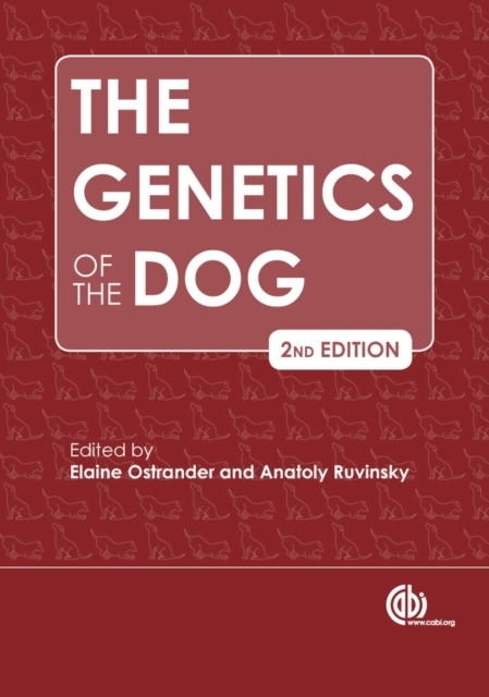 Genetics of the Dog - Anatoly Ruvinsky, Elaine Ostrander, Jeff Sampson