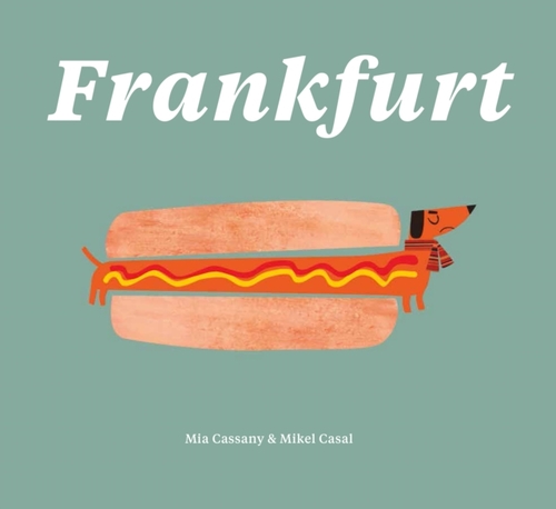 Frankfurt - Mia Cassany - Hardcover (9781849765794)