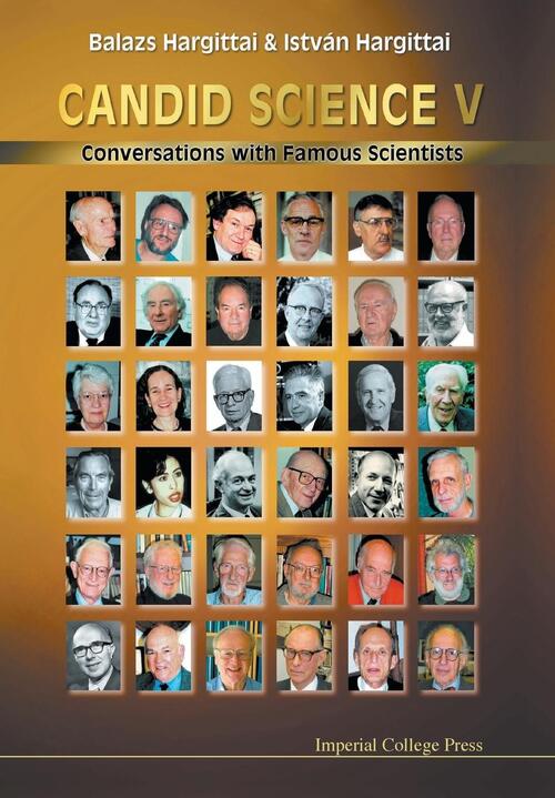 Candid Science V: Conversations With Famous Scientists