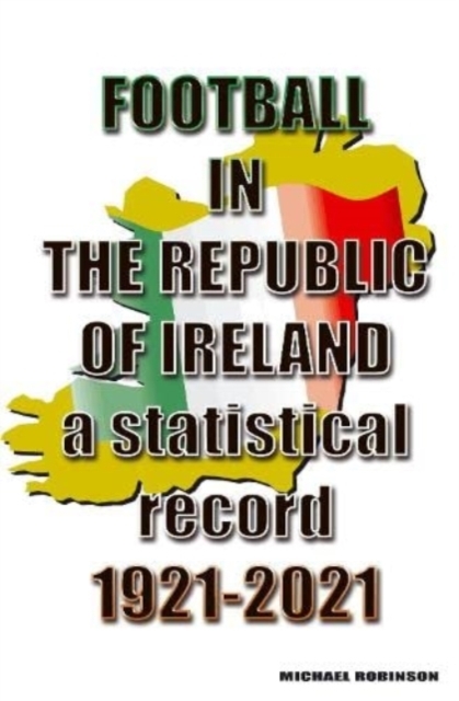 Football in the Republic of Ireland 1921-2021