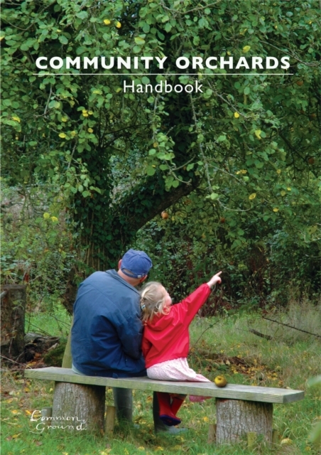 Community Orchards Handbook - Angela King, Sue Clifford