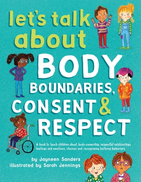 Let's Talk About Body Boundaries, Consent and Respect