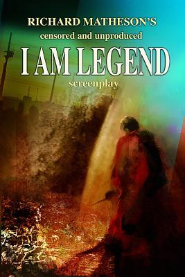Richard Matheson's Censored and Unproduced I Am Legend Screenplay