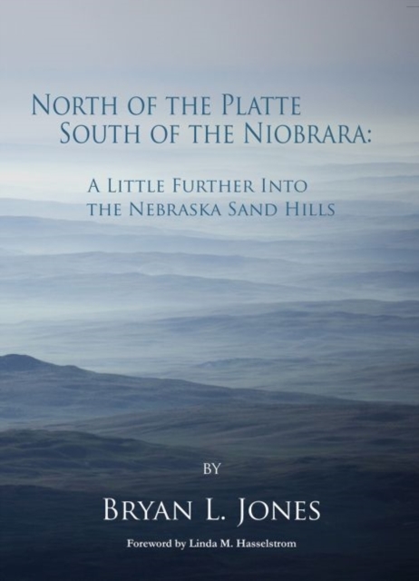 North of the Platte South of the Niobrara