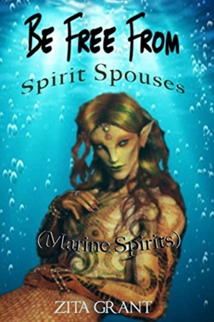 Be Free From Spirit Spouses (Marine Spirits)