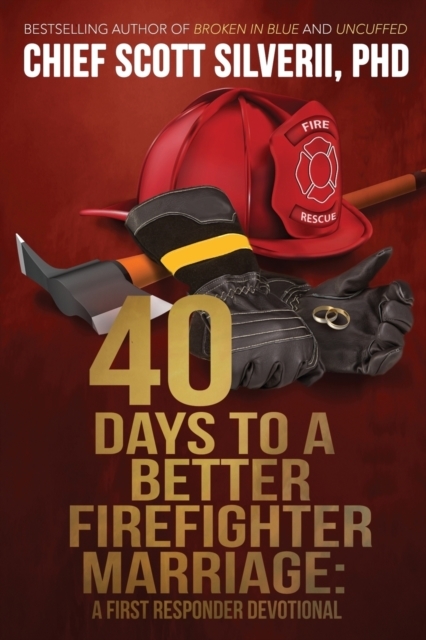 40 Days to a Better Firefighter Marriage