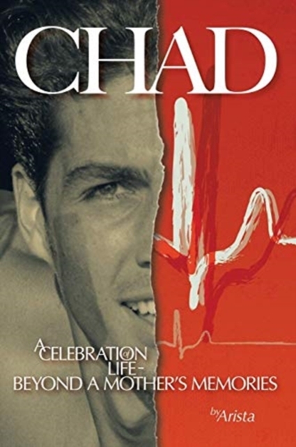 Chad, a Celebration of Life Beyond a Mother's Memories