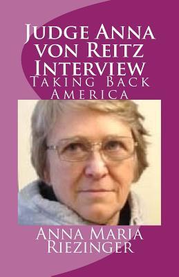 Judge Anna von Reitz Interview: Taking Back America