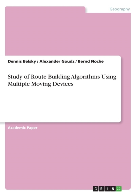 Study of Route Building Algorithms Using Multiple Moving Devices