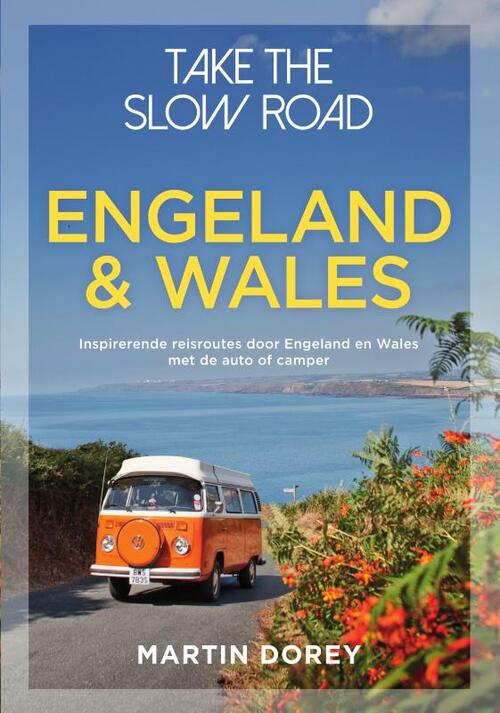 Take the slow road Engeland en Wales - Martin Dorey - Paperback (9789000381890) 9789000381890