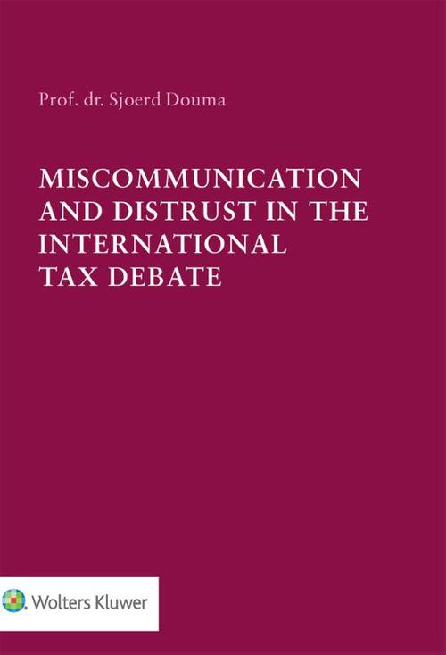 Afbeelding van product Miscommunication and Distrust in the International Tax Debate Paperback