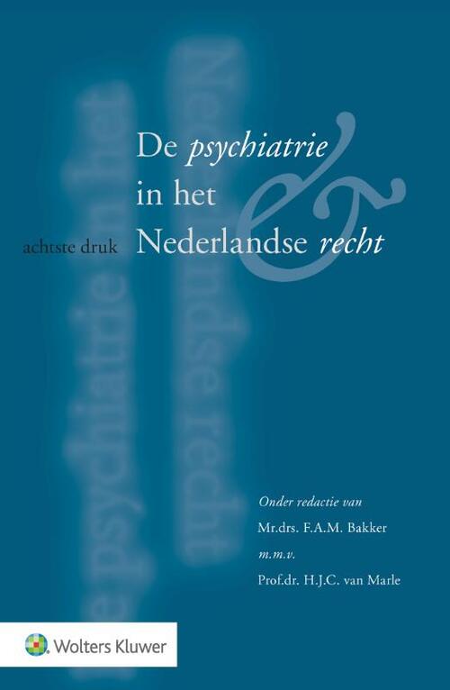 De psychiatrie in het Nederlandse recht - Paperback (9789013157161)