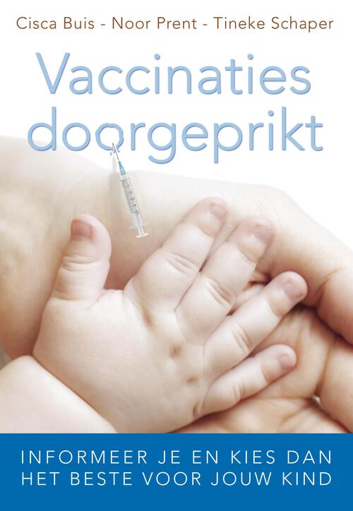 Vaccinaties doorgeprikt - Cisca Buis, Noor Prent, Tineke Schaper - eBook (9789020208580)