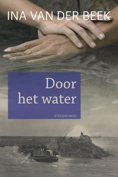 Door het water - Ina van der Beek - eBook (9789020534627)