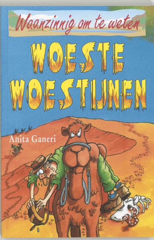 Woeste woestijnen - Anita Ganeri