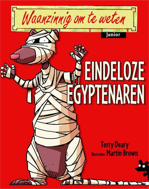 Waanzinnig om te weten Junior - Eindeloze Egyptenaren - Terry Deary