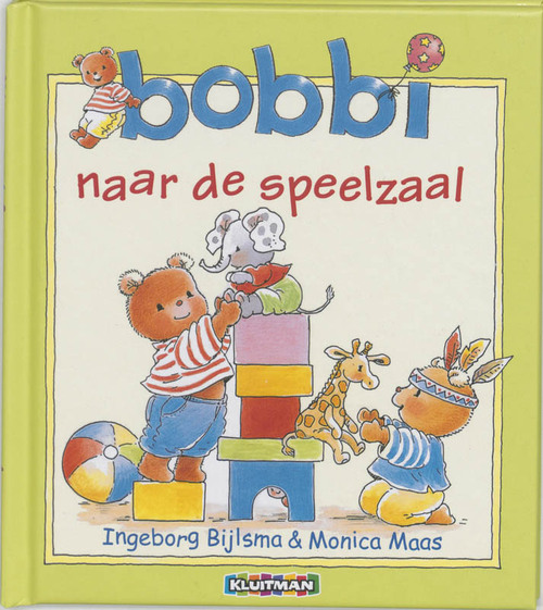 Bobbi naar de speelzaal - Ingeborg Bijlsma, Monica Maas
