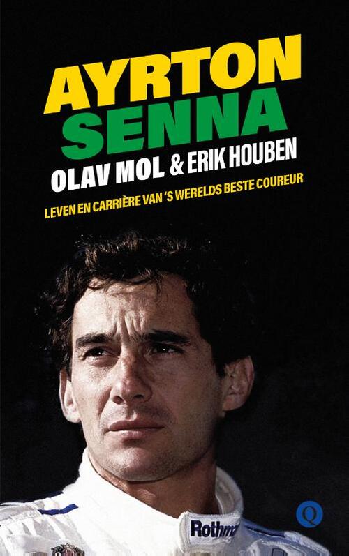 Ayrton Senna: leven en carrière van 's werelds beste coureur