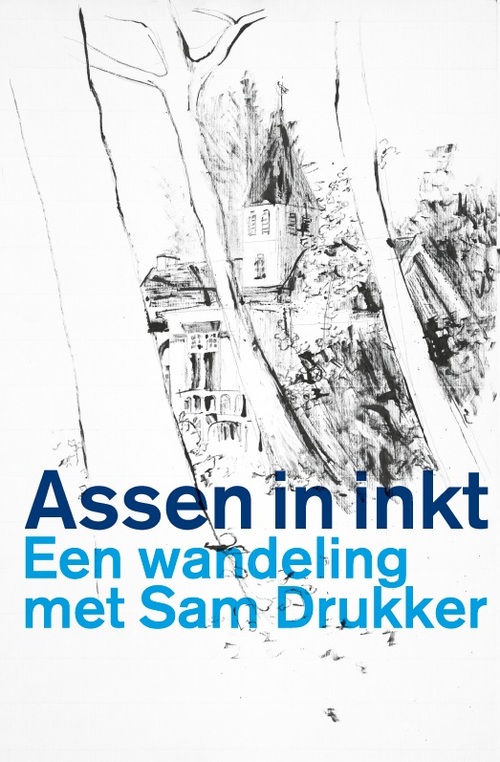 Assen in inkt - Ronald Obbes, Sam Drukker - Paperback (9789023258193) 9789023258193