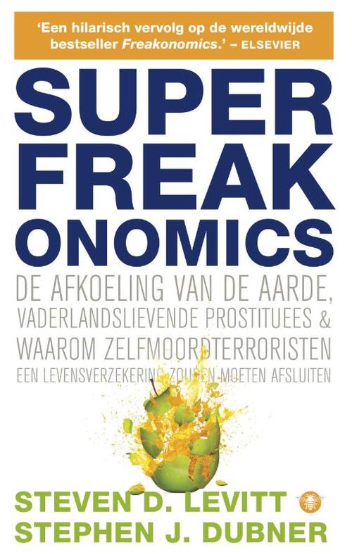 SuperFreakonomics - Stephen J. Dubner, Steven D. Levitt