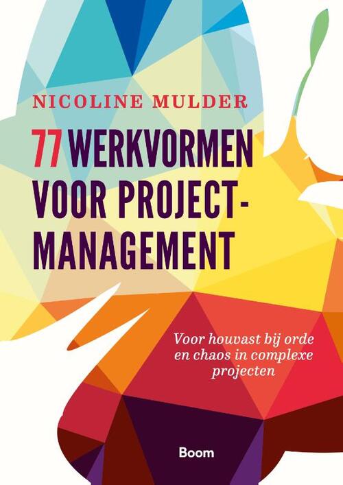 77 Werkvormen Voor Projectmanagement - Nicoline Mulder