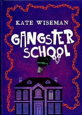 Gangsterschool - Kate Wiseman