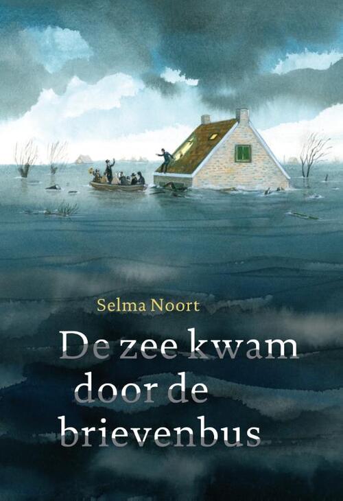 De zee kwam door de brievenbus - Selma Noort - eBook (9789025867478)