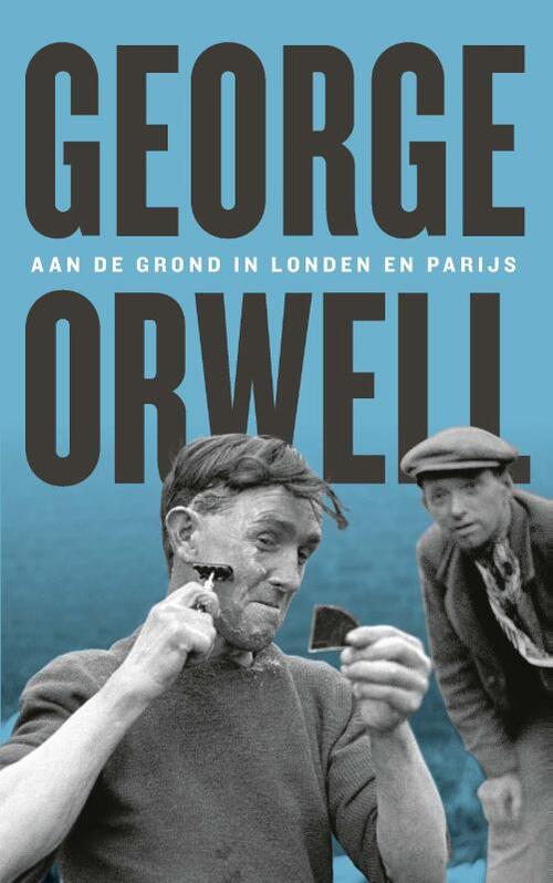 Aan de grond in Londen en Parijs - George Orwell