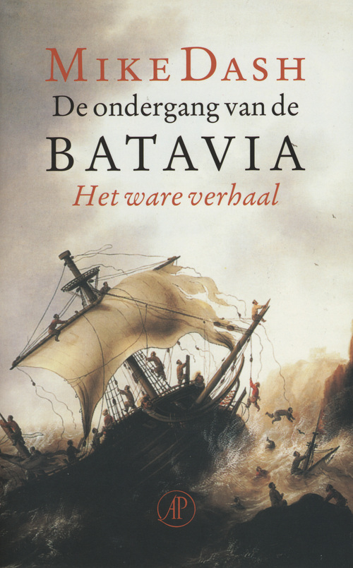 De ondergang van de Batavia: het ware verhaal (Dutch Edition)