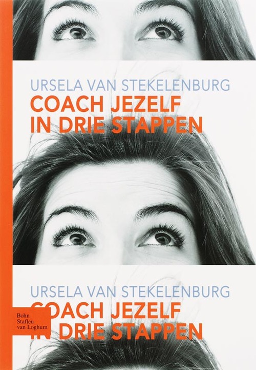 Coach jezelf in drie stappen - U. van Stekelenburg