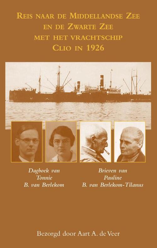 Reis naar de Middellandse Zee en de Zwarte Zee met het vrachtschip Clio in 1926 - Aart de Veer - Paperback (9789038927299) 9789038927299