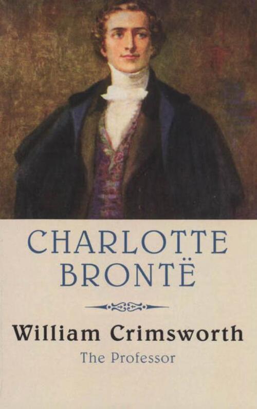 William Crimsworth - C. Brontë