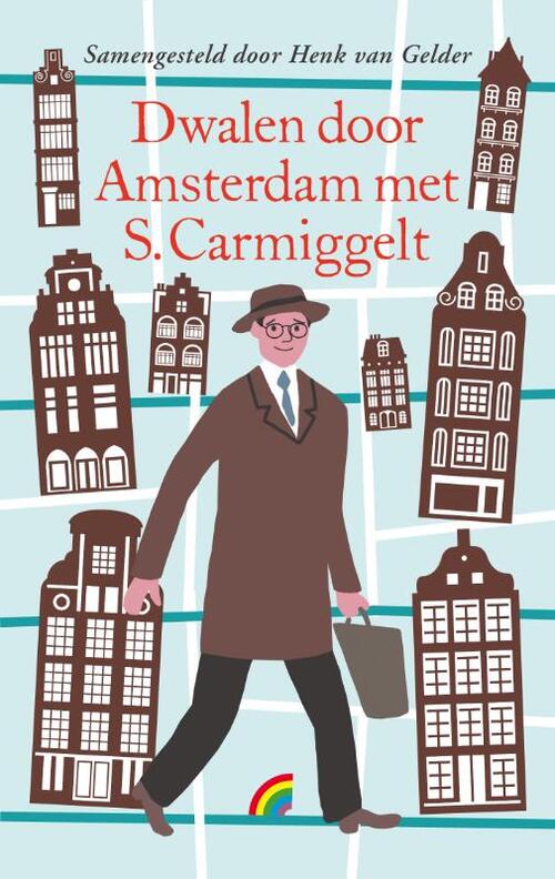 Dwalen door Amsterdam met S. Carmiggelt - Simon Carmiggelt