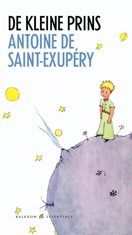 De kleine prins - Antoine de Saint-Exupéry