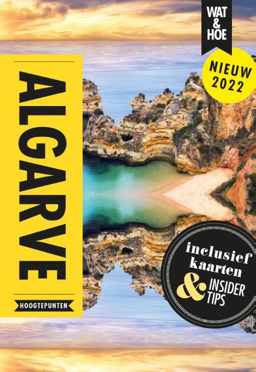 Algarve - Wat & Hoe Hoogtepunten - Paperback (9789043924566) 9789043924566