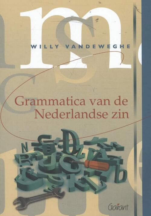 Grammatica van de Nederlandse zin - Willy Vandeweghe