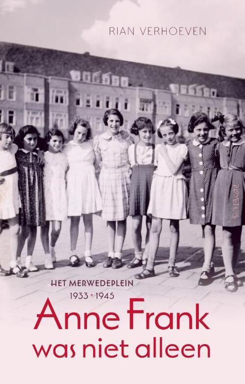 Anne Frank was niet alleen - Rian Verhoeven