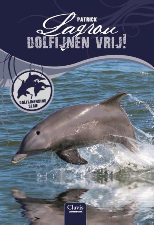 Dolfijnenkind 7: dolfijnen vrij - Patrick Lagrou