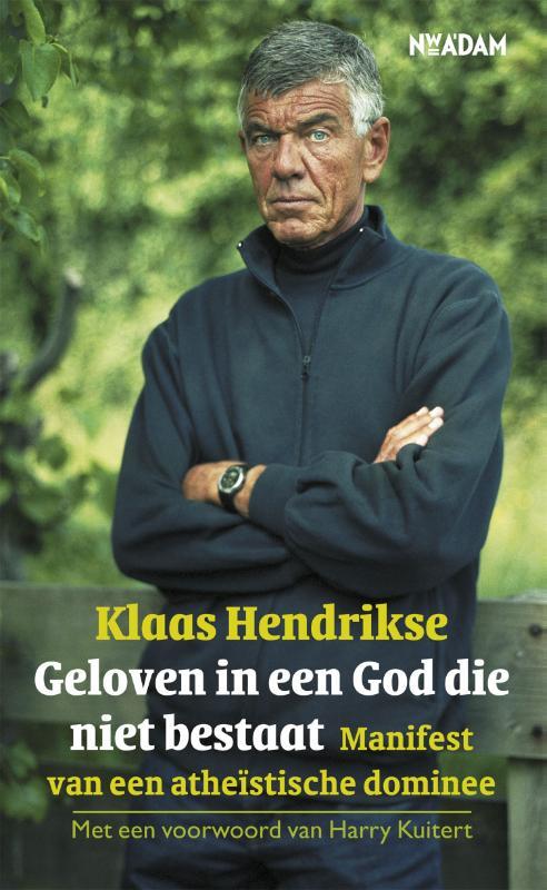 Geloven in een God die niet bestaat - Klaas Hendrikse