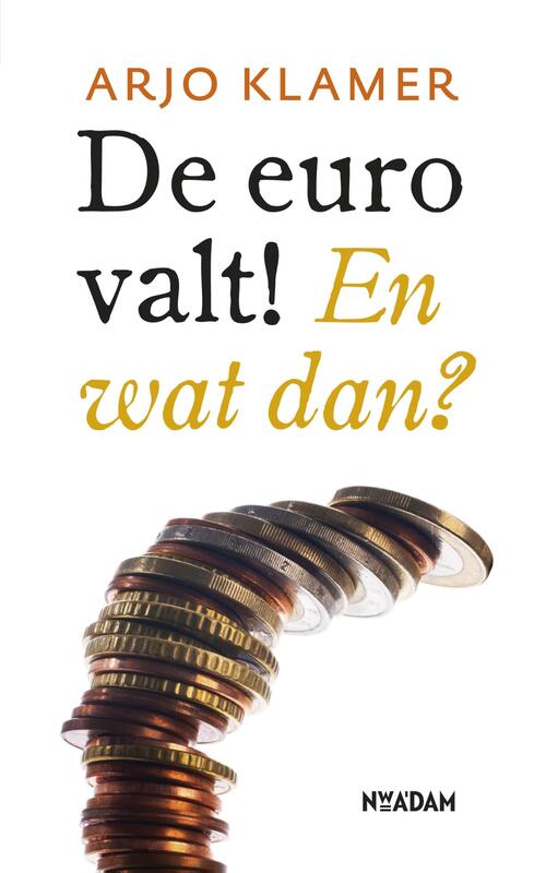 De euro valt! - Arjo Klamer - eBook (9789046817292)