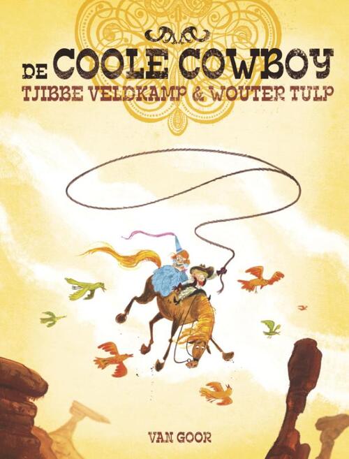 De coole cowboy - Tjibbe Veldkamp
