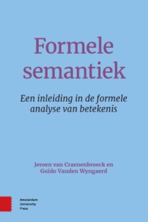 Formele semantiek - Guido Vanden Wyngaerd, Jeroen van Craenenbroeck - eBook (9789048524396)