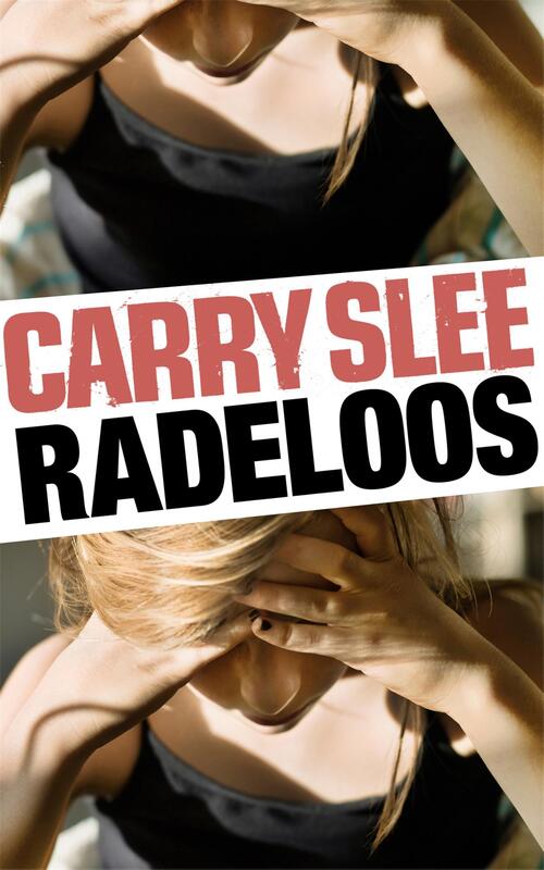 Radeloos - Carry Slee - eBook (9789048822478)